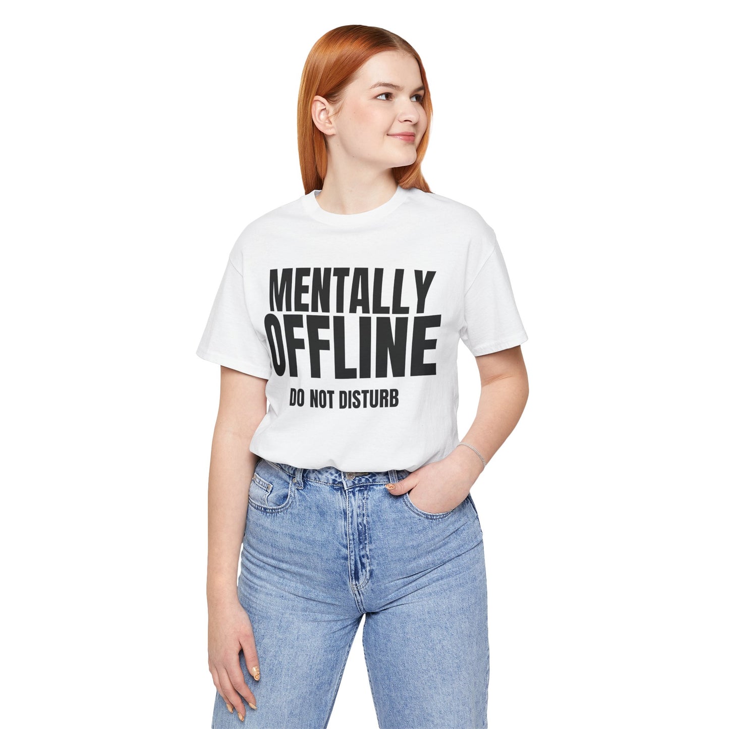 Mentally Offline T-Shirt