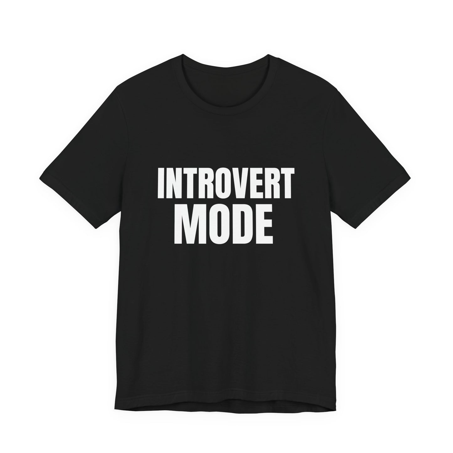 Introvert Mode T-Shirt