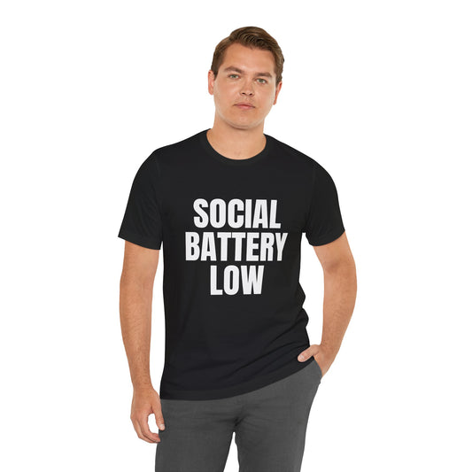 Social Battery Low T-Shirt