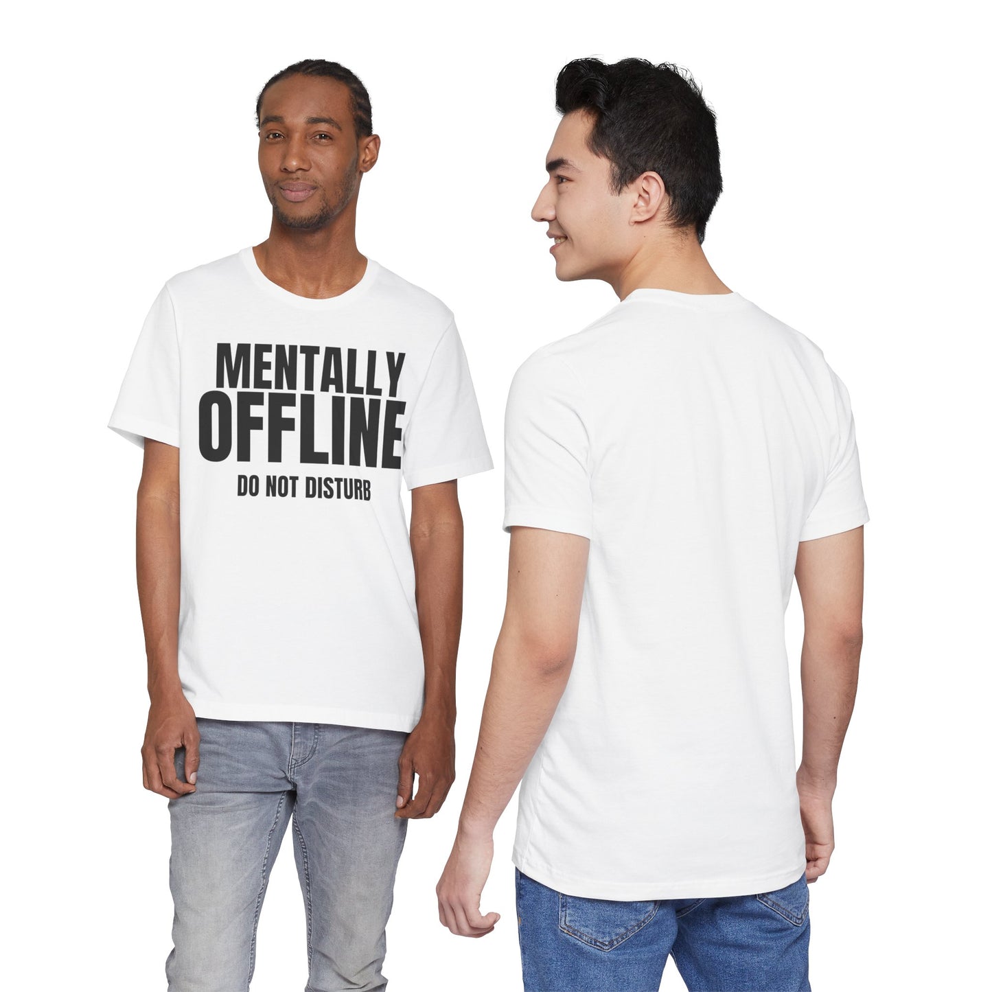 Mentally Offline T-Shirt