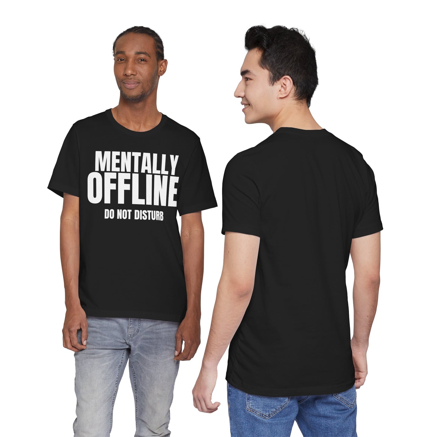 Mentally Offline T-Shirt
