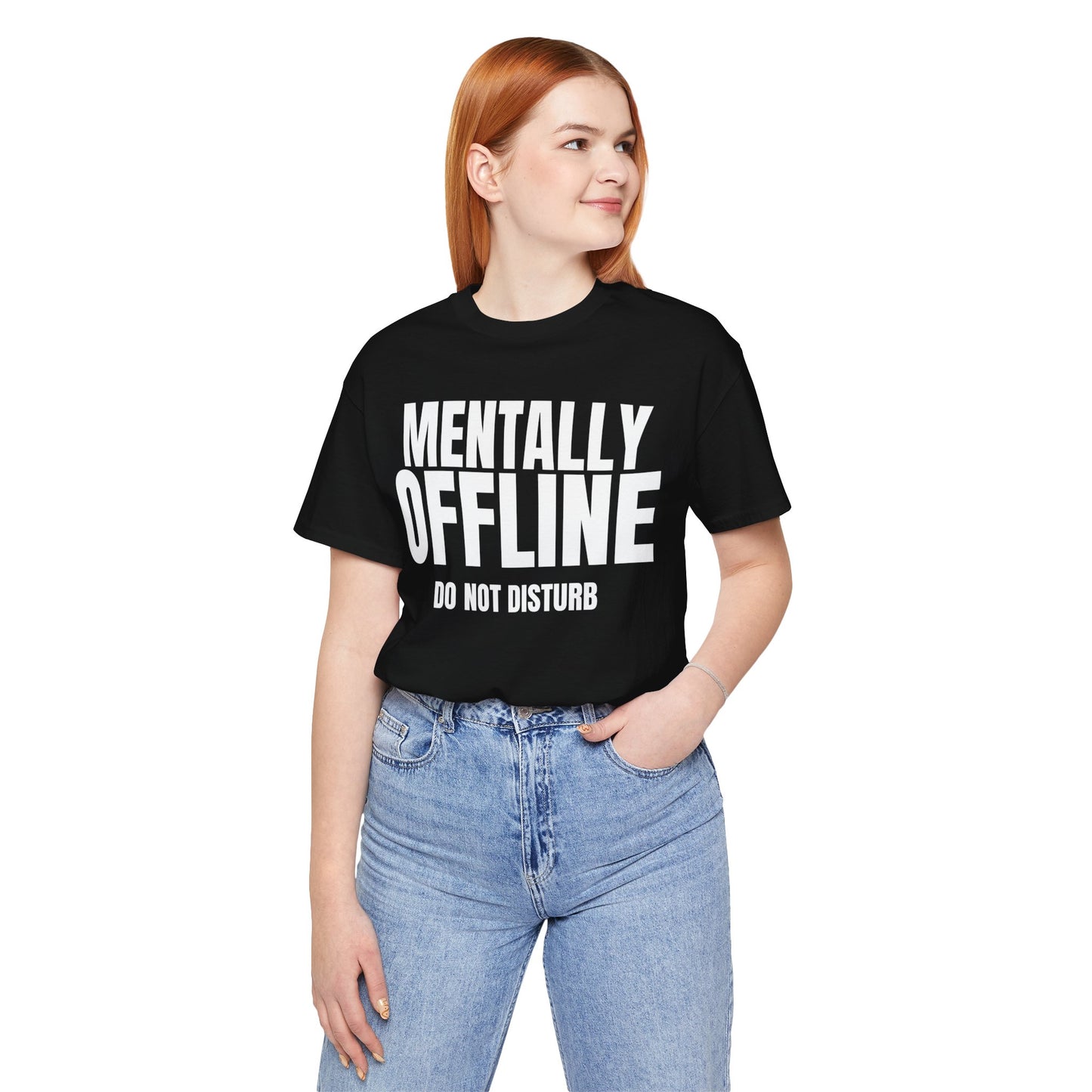 Mentally Offline T-Shirt