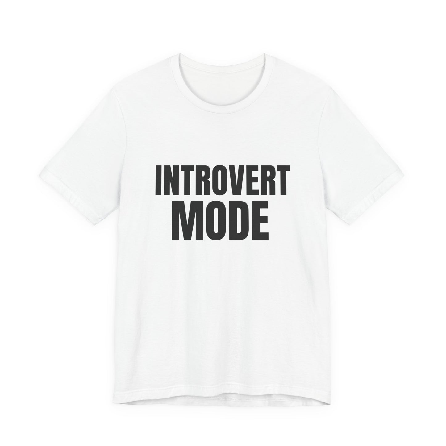 Introvert Mode T-Shirt
