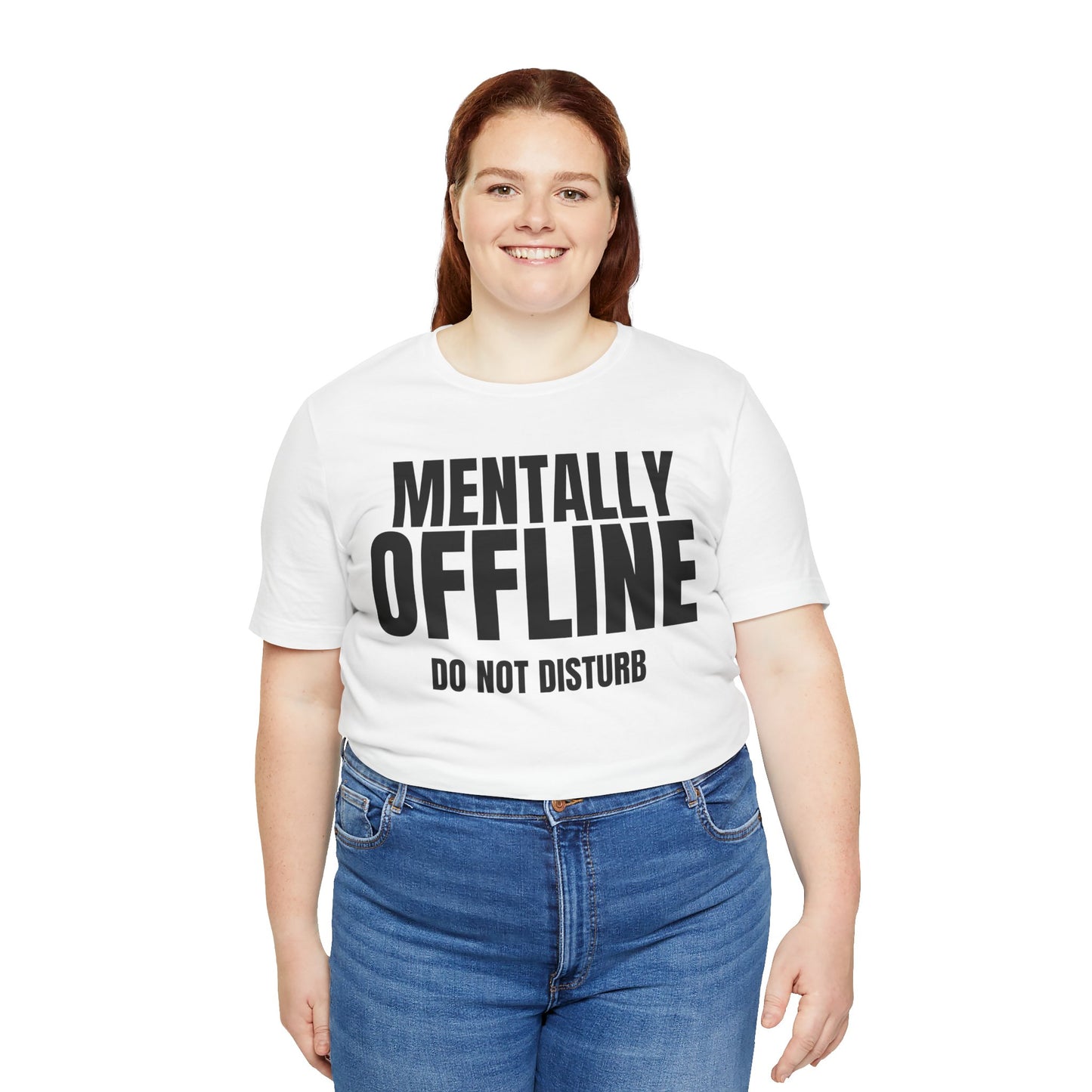 Mentally Offline T-Shirt