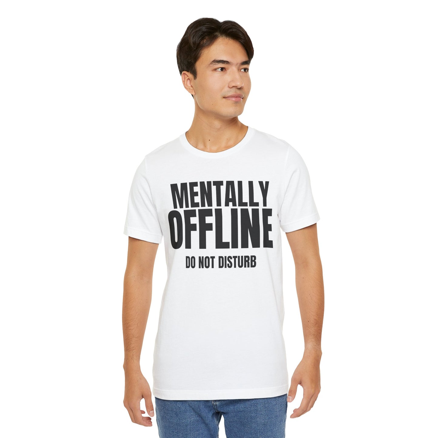 Mentally Offline T-Shirt