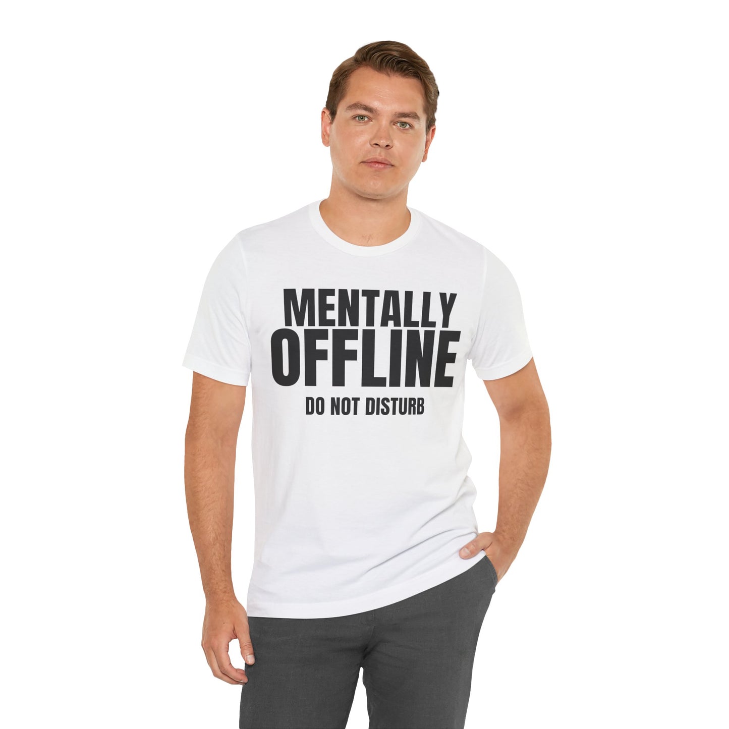 Mentally Offline T-Shirt