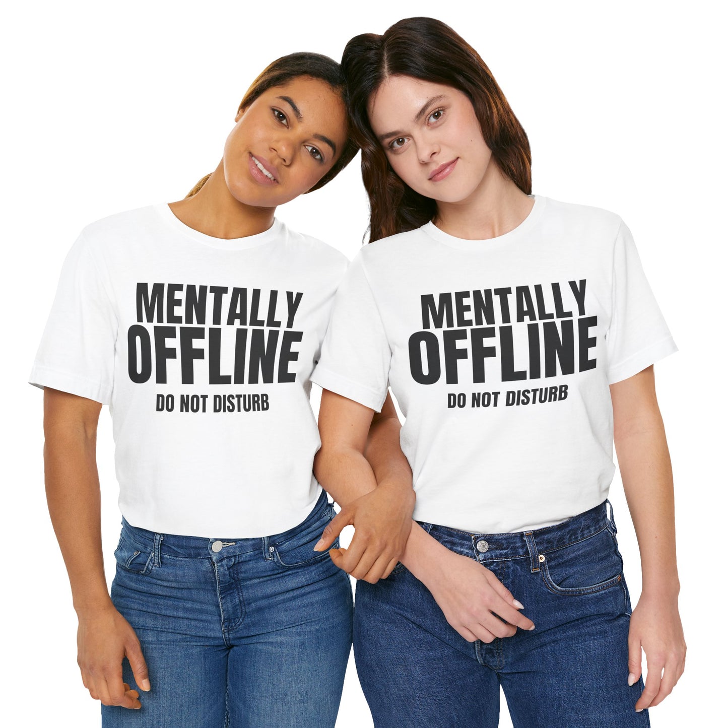 Mentally Offline T-Shirt